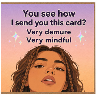 Birthday Card, Funny Demure Mindful Card