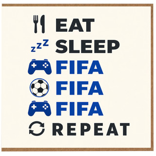 Birthday Card, Eat Sleep FIFA Repeat Gaming Football Card