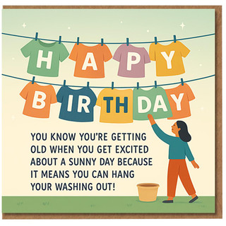 Funny Birthday Card - Happy Birthday Washing Line Design with Getting Old Laundry Joke - Humorous Card for Friends, Family, Men or Women