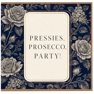 Birthday Card, Pressies, Prosecco, Party!