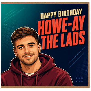 Birthday Card, Happy Birthday Howe - ay The Lads Card