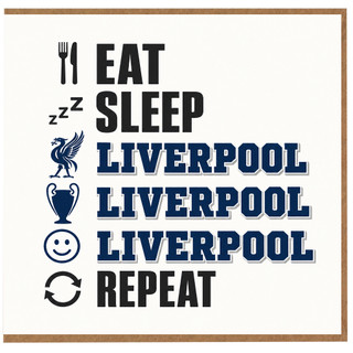 Birthday Card, Eat Sleep Liverpool Repeat Card