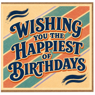 Birthday Card, Wishing You The Happiest of Birthdays Card