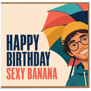 Birthday Card, Sexy Banana Birthday Card