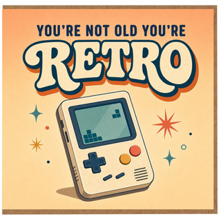 Birthday Card, You're Not Old You're Retro Card