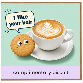 Birthday Card, I Like Your Hair Complimentary Biscuit Greeting Card