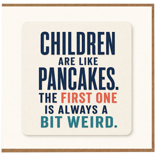Birthday Card, Children Are Like Pancakes Humorous Greeting Card