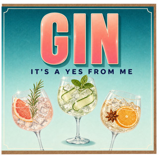 Birthday Card, Gin It's a Yes From Me Cocktail Greeting Card