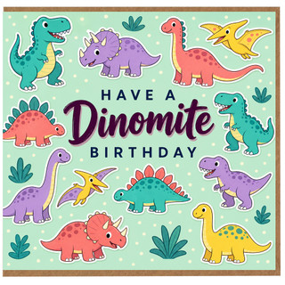 Birthday Card, Have a Dinomite Birthday Card