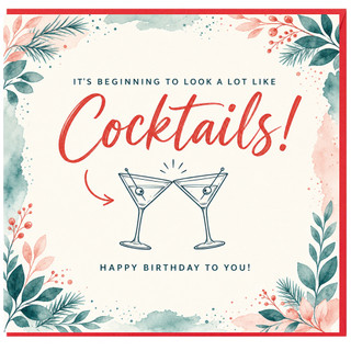 Birthday Card, It's Beginning to Look a Lot Like Cocktails Funny Birthday Card