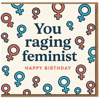 Funny Feminist Birthday Card for Her - You Raging Feminist - Gender Symbols Pattern - Humorous Birthday Card for Friend, Sister or Girlfriend