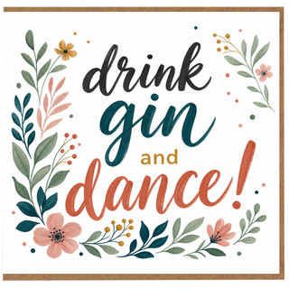 Birthday Card, Drink Gin and Dance Card