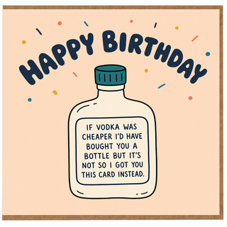 Birthday Card, Funny Vodka Bottle Pun Card