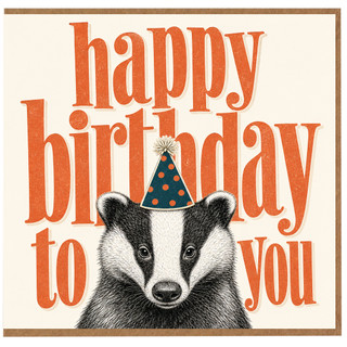 Birthday Card, Happy Birthday to You Badger Card