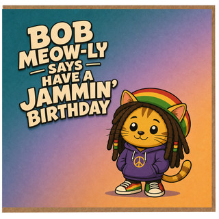 Birthday Card, Funny Cat Birthday Card, Bob Meow - Ly Jammin' Birthday Card
