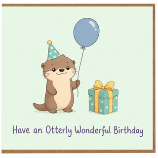 Birthday Card, Cute Otter Birthday Card, Have an Otterly Wonderful Birthday
