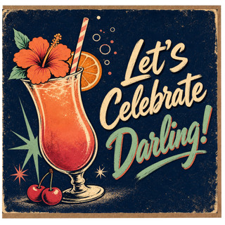 Birthday Card, Let's Celebrate Darling Cocktail Greeting Card
