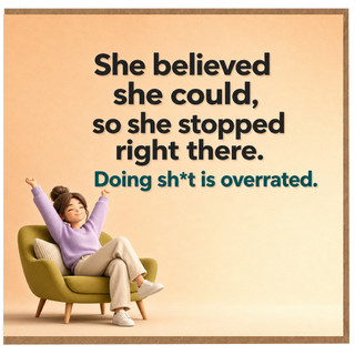 Birthday Card, Funny Inspirational Card, She Believed She Could Card