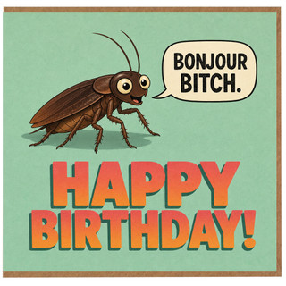 Birthday Card, Rude Cockroach Happy Birthday Card
