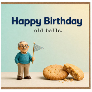 Birthday Card, Funny Happy Birthday Old Balls Card