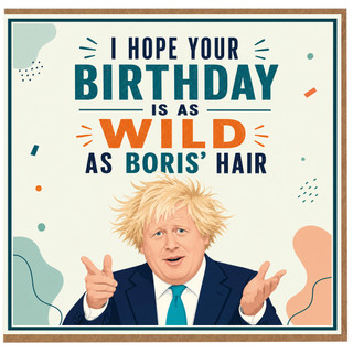 Birthday Card, Humorous Boris Johnson Card, Funny Birthday Card for Him