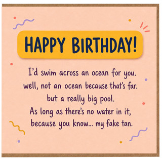 Birthday Card, Happy Birthday Card with Humorous Fake Tan Message
