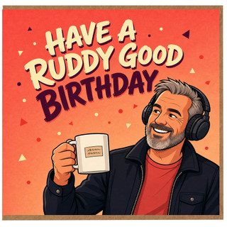 Birthday Card, for Him - Have a Ruddy Good Birthday