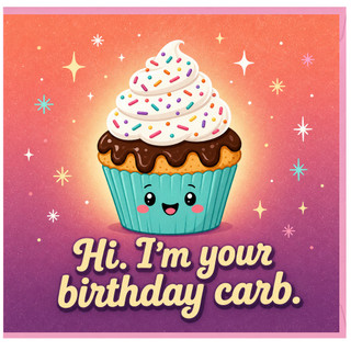 Birthday Card, Cute Cupcake Pun Card, Hi I'm Your Birthday Carb Card