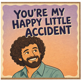 Birthday Card, You’re My Happy Little Accident Card