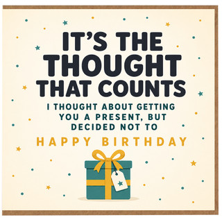 Birthday Card, Funny It's The Thought That Counts Humorous Happy Birthday Card