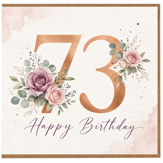 73rd Birthday Card, Floral Happy Birthday Card with Roses and Eucalyptus
