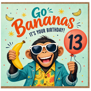 13th Birthday Card, Go Bananas It’s Your Birthday Monkey Card