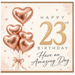 23rd Birthday Card, Rose Gold Heart Balloon Happy 23rd Birthday Card