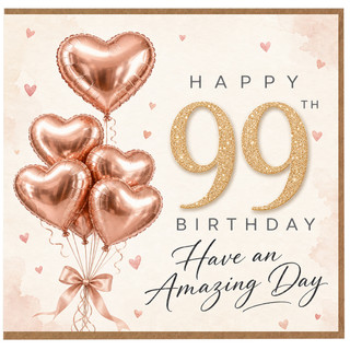 99th Birthday Card, Happy 99th Birthday Have an Amazing Day Card with Heart Balloons