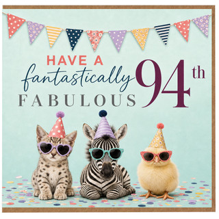 94th Birthday Card, Have a Fantastically Fabulous Birthday Card