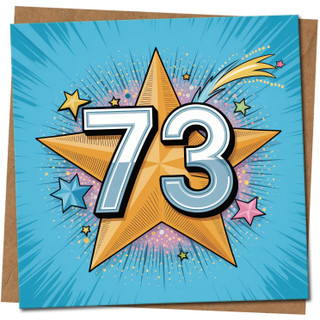 73rd Birthday Card - Starburst Design - Bright Blue Comic Style - 145mm x 145mm Square - For Him or Her -, Includes Kraft Envelope
