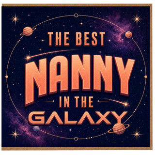 Nanny Birthday Card, The Best Nanny in the Galaxy