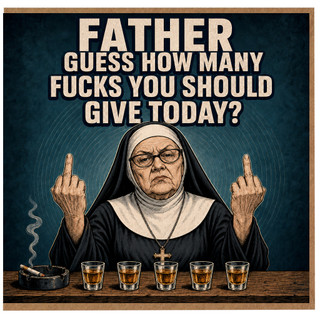 Father Rude Funny Card, Offensive Humour Card