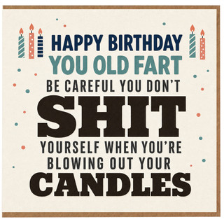 Birthday Card, Happy Birthday You Old Fart Humorous Adult Birthday Card
