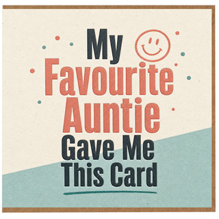 Birthday Card, My Favourite Gave Me This Card