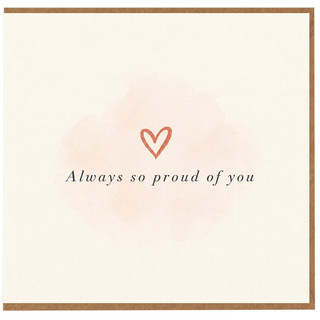 Birthday Card, Always So Proud of You Greeting Card
