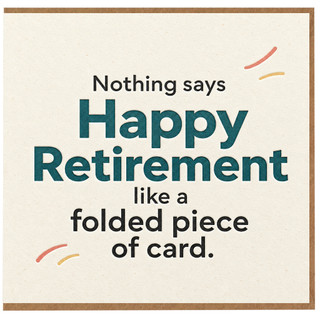 Birthday Card, Happy Retirement Card