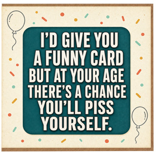 Birthday Card, Humorous Birthday Card for Him or Her