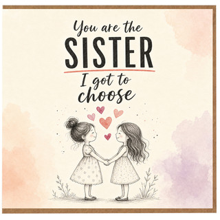 Birthday Card, You Are the I Got to Choose Card