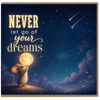 Birthday Card, Never Let Go of Your Dreams Card