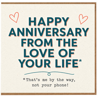 Birthday Card, Funny Happy Anniversary Card From The Love Of Your Life