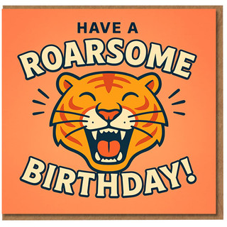 Have a Roarsome Birthday Card - Fun Tiger Illustration, Jungle Theme, Pun Card for Kids and Adults