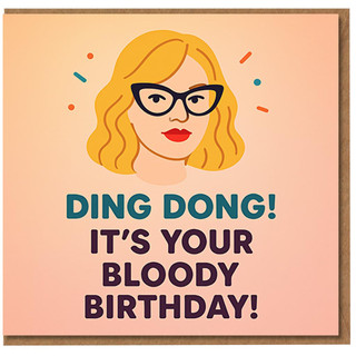 Funny Birthday Card - Ding Dong! It's Your Bloody Birthday - Cheeky Adult Humour with Glasses Lady Illustration - For Friends, Colleagues, Him or Her