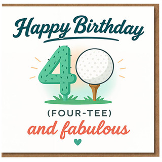 40th Birthday Card - Golf Pun 'Four-Tee' Design - Happy Birthday 40 and Fabulous - Funny Card for Golf Lover