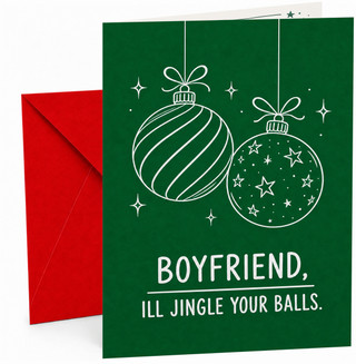 Boyfriend Christmas Card Funny Baubles Jingle Your Balls